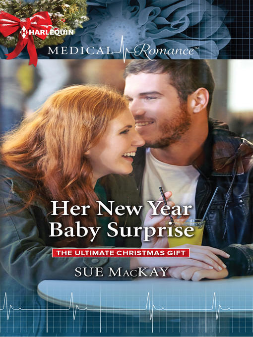 Title details for Her New Year Baby Surprise by Sue MacKay - Available